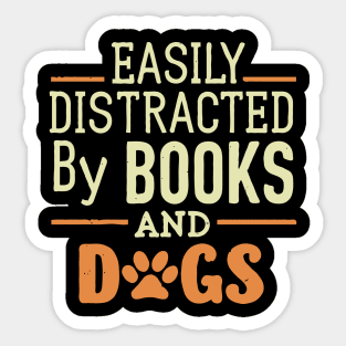 Easily Distracted by Books And Dogs. Funny Typography Sticker